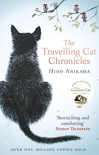 The Travelling Cat Chronicles: The uplifting million-copy bestselling Japanese translated story