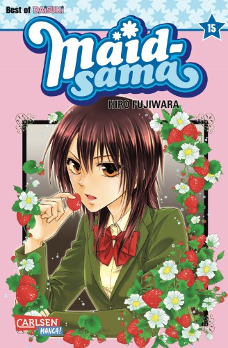 Maid-sama 15: Romantische Komödie über das geheime Doppelleben einer Schulsprecherin – Für Fans von mitreißenden Liebesgeschichten