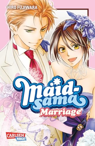 Maid-sama Marriage: Romantische Komödie über das geheime Doppelleben einer Schulsprecherin – Für Fans von mitreißenden Liebesgeschichten von CARLSEN MANGA