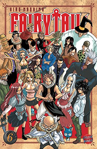 Fairy Tail 6: Spannende Fantasy-Abenteuer der berühmtesten Magiergilde der Welt von CARLSEN MANGA