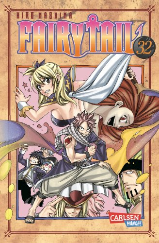 Fairy Tail 32: Spannende Fantasy-Abenteuer der berühmtesten Magiergilde der Welt von CARLSEN MANGA