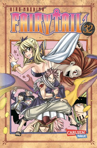 Fairy Tail 32: Spannende Fantasy-Abenteuer der berühmtesten Magiergilde der Welt von Carlsen Verlag GmbH