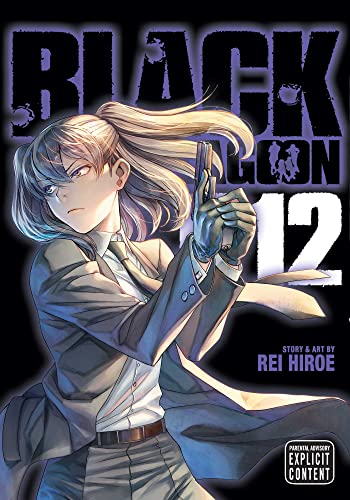 Black Lagoon, Vol. 12: Volume 12 (BLACK LAGOON GN, Band 12) von Viz Media