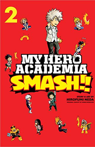 My Hero Academia: Smash!!, Vol. 2: Shonen Jump Manga Edition (MY HERO ACADEMIA SMASH GN, Band 2) My Hero Academia: Smash!!, Vol. 2: Shonen Jump Manga Edition (MY HERO ACADEMIA SMASH GN, Band 2)