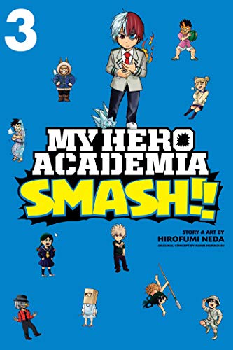 My Hero Academia: Smash!!, Vol. 3 (MY HERO ACADEMIA SMASH GN, Band 3)