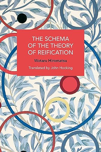 The Schema of the Theory of Reification (Historical Materialism) von Haymarket Books