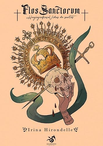Flos Sanctorum: Hagiografías y Vida de los Santos von Maldragón Editorial