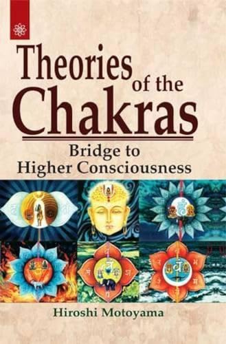 Theories of the Chakras: Insights into Our Subtle Energy System von Brand: New Age Books