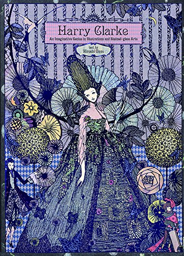 Harry Clarke - An Imaginative Genius in Illustrations and Stained-glass Arts (Pie × Hiroshi Unno Art)