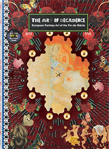 The Art of Decadence: European Fantasy Art of the Fin-de-Siècle von Pie International