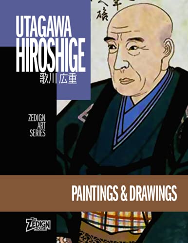 Utagawa Hiroshige - Paintings & Drawings (Zedign Art Series, Band 92) von Independently published