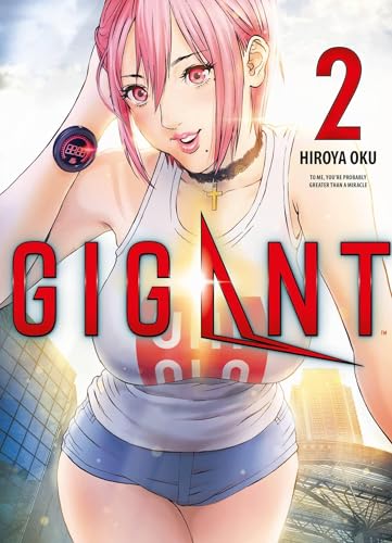 Gigant 02: Das Science-Fiction-Abenteuer von Hiroya Oku, dem Mangaka von Gantz und Inuyashiki!: Bd. 2 Gigant 02: Das Science-Fiction-Abenteuer von Hiroya Oku, dem Mangaka von Gantz und Inuyashiki!: Bd. 2