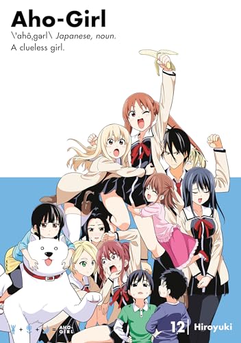 Aho-Girl 12: A Clueless Girl (Aho-Girl: A Clueless Girl, Band 12)