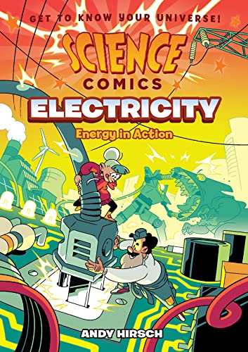 Electricity: Energy in Action (Science Comics: Get to Know Your Universe!)
