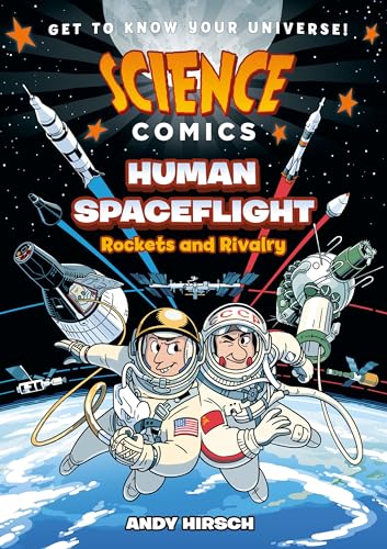 Science Comics: Human Spaceflight: Rockets and Rivalry von First Second