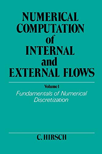 Numerical Computation V 1: Fundamentals of Numerical Discretization (Wiley Series in Numerical Methods in Engineering, Band 1)