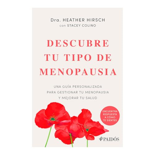 Descubre tu tipo de menopausia / Unlock Your Menopause Type: Una Guía Personalizada Para Gestionar Tu Menopausia Y Mejorar Tu Salud / a ... Manage Your Menopause and Improve Your Health von Editorial Planeta Mexicana S.A. de C.V.