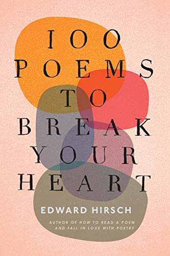 100 Poems To Break Your Heart von Houghton Mifflin