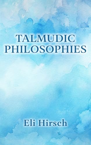 Talmudic Philosophies Talmudic Philosophies von Institute for Jewish Research & Publications, The
