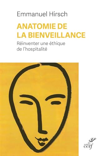 Anatomie de la bienveillance: Réinventer une éthique de l'hospitalité von CERF