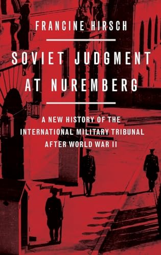Soviet Judgment at Nuremberg: A New History of the International Military Tribunal After World War II von Oxford University Press, USA