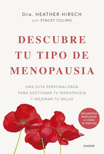 Descubre tu tipo de menopausia: Una guía personalizada para gestionar tu menopausia y mejorar tu salud (Divulgación) von Ediciones Paidós