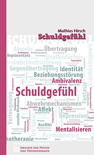 Schuldgefühl (Analyse der Psyche und Psychotherapie) von Psychosozial Verlag GbR