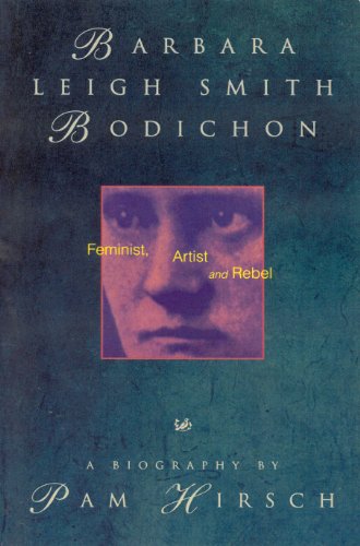 Barbara Leigh Smith Bodichon: Feminist, Artist and Rebel