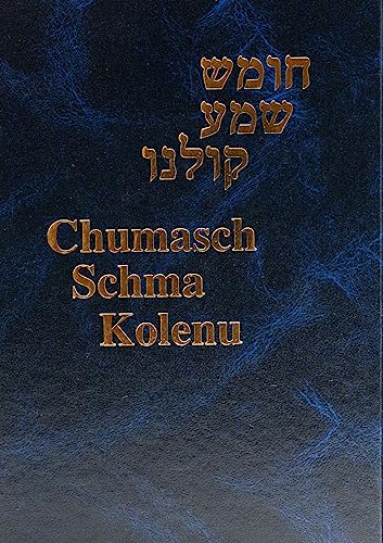 Chumasch Schma Kolenu: und einem einführenden Kommentar zu jeder Parscha