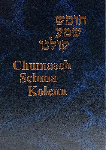 Chumasch Schma Kolenu: und einem einführenden Kommentar zu jeder Parscha von Verlag Morascha AG