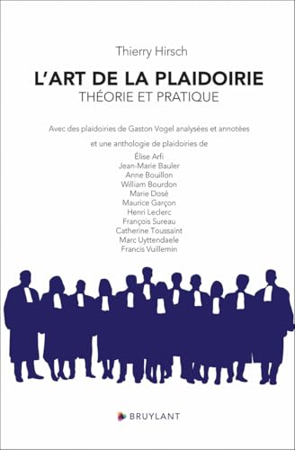 L'art de la plaidoirie - Théorie et pratique von BRUYLANT