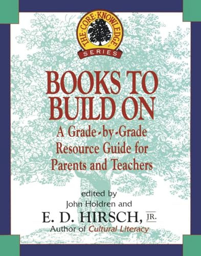 Books to Build On: A Grade-By-Grade Resource Guide for Parents and Teachers (The Core Knowledge Series) von Delta