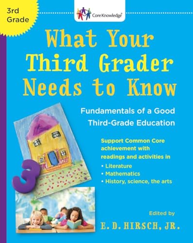 What Your Third Grader Needs to Know (Revised Edition): Fundamentals of a Good Third-Grade Education (The Core Knowledge Series)