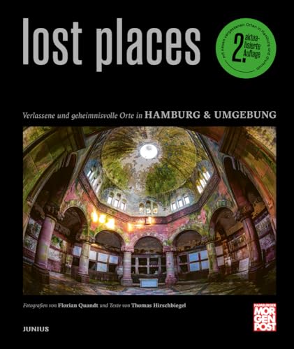 Lost Places: Verlassene und geheimnisvolle Orte in Hamburg & Umgebung