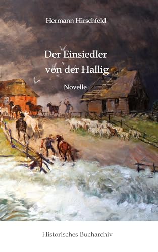 Der Einsiedler von der Hallig (Historisches Bucharchiv: Halligbuch) von Historisches Bucharchiv