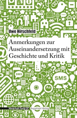 Anmerkungen zur Auseinandersetzung mit Geschichte und Kritik (Werkstatt-Texte) von Argument Verlag mit Ariadne
