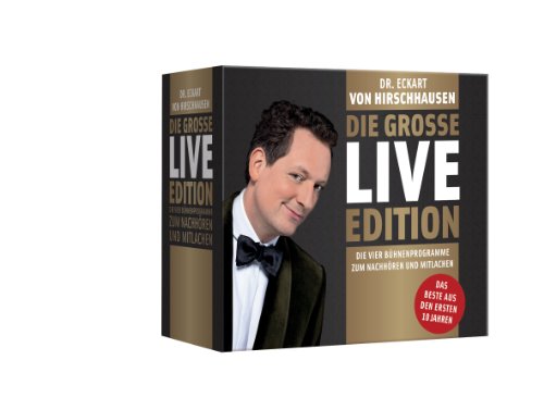 Die große Live-Edition: Die vier Bühnenprogramme zum Nachhören und Mitlachen. - Sprechstunde - Sprechstunde forte - Glücksbringer - Liebesbeweise