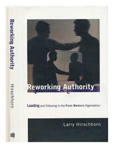 Reworking Authority: Leading and Following in the Post-Modern Organization (Organization Studies)