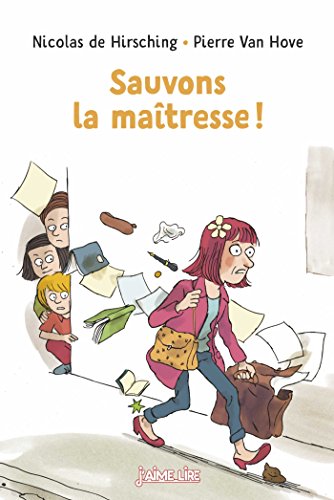 Sauvons la maitresse ! von BAYARD JEUNESSE