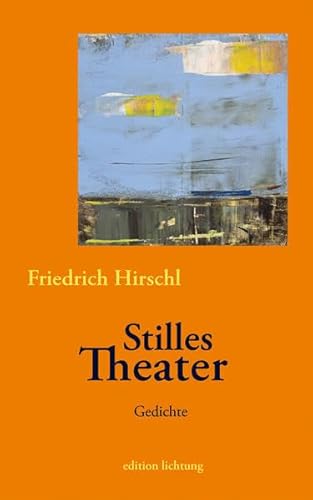 Stilles Theater: Gedichte
