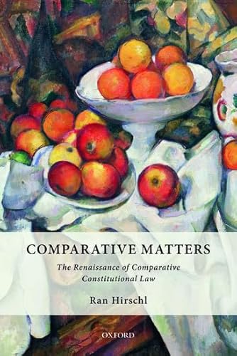 Comparative Matters: The Renaissance of Comparative Constitutional Law von Oxford University Press