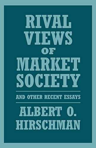 Rival Views of Market Society and Other Recent Essays von Harvard University Press