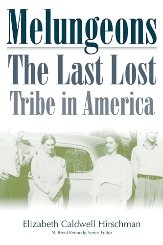 Melungeons: The Last Lost Tribe in America (Melungeon Series)