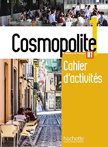 Cosmopolite 1: Cahier d'activites. A1