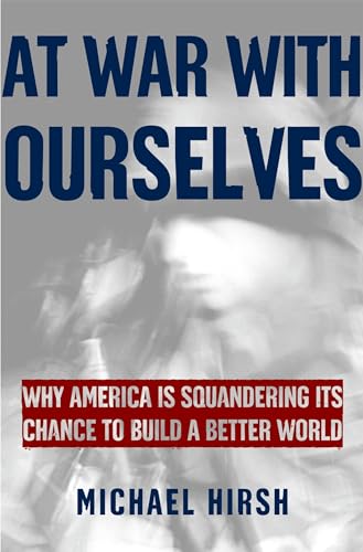 At War with Ourselves: Why America Is Squandering Its Chance to Build a Better World von OUP USA