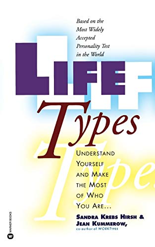 Lifetypes: Understand Yourself and Make the Most of Who You Are