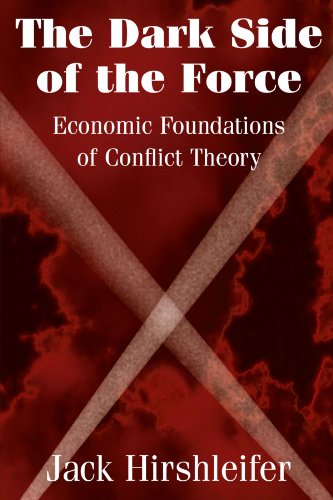 The Dark Side of the Force: Economic Foundations of Conflict Theory von Cambridge University Press