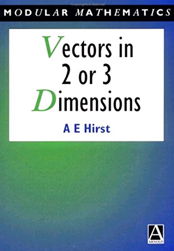 Vectors in Two or Three Dimensions (Modular Mathematics Series) von Butterworth-Heinemann