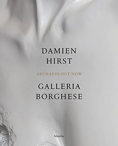 Damien Hirst: Galleria Borghese (Cataloghi) von Marsilio Editori