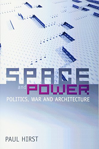 Space and Power: Politics, War and Architecture